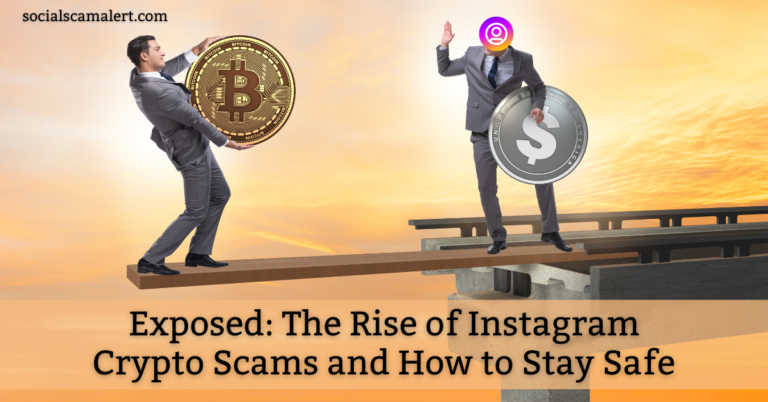 Exposed The Rise of Instagram Crypto Scams and How to Stay Safe